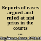 Reports of cases argued and ruled at nisi prius in the courts of King's Bench and Common Pleas, from ... to ... /
