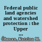Federal public land agencies and watershed protection : the Upper Gunnison Basin /