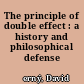 The principle of double effect : a history and philosophical defense /