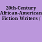 20th-Century African-American Fiction Writers /