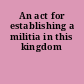 An act for establishing a militia in this kingdom