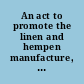 An act to promote the linen and hempen manufacture, by increasing the supply of Irish falx seed, and encouraging the export of linens and sailcloth, and for other purposes therein mentioned