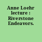 Anne Loehr lecture : Riverstone Endeavors.