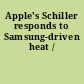 Apple's Schiller responds to Samsung-driven heat /