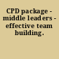 CPD package - middle leaders - effective team building.