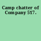 Camp chatter of Company 517.