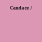 Candace /