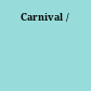 Carnival /