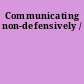 Communicating non-defensively /