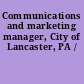 Communications and marketing manager, City of Lancaster, PA /