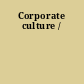 Corporate culture /