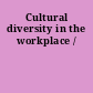 Cultural diversity in the workplace /