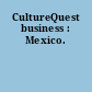 CultureQuest business : Mexico.
