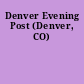Denver Evening Post (Denver, CO)