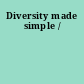 Diversity made simple /