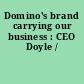 Domino's brand carrying our business : CEO Doyle /