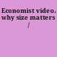 Economist video. why size matters /