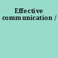 Effective communication /