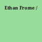 Ethan Frome /