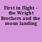 First in flight - the Wright Brothers and the moon landing