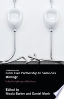 From civil partnerships to same-sex marriage : interdisciplinary reflections /