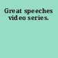 Great speeches video series.