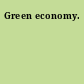 Green economy.