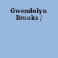 Gwendolyn Brooks /