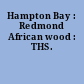 Hampton Bay : Redmond African wood : THS.
