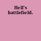 Hell's battlefield.