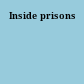 Inside prisons