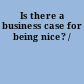 Is there a business case for being nice? /
