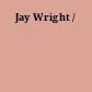 Jay Wright /