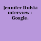 Jennifer Dulski interview : Google.