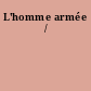 L'homme armée /