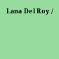 Lana Del Roy /
