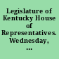 Legislature of Kentucky House of Representatives. Wednesday, Nov. 7, 1798. Mr. Breckenridge gave notice that he would on to-morrow move the House into a committee of the whole on the state of the Commonwealth, on that part of the governor's address which relates to certai unconstitutional laws passed at the last session of Congress, and that he would then move certain resolutions on that subject. Thursday, Nov. 8. The House according to the order of the day resolved itself into a committee of the whole on the state of the Commonwealth, and Mr. Breckenridge accordin to his notice yesterday moved the following resolutions, which were seconded by Mr. Johnson.