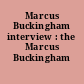 Marcus Buckingham interview : the Marcus Buckingham Company.