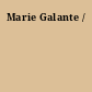 Marie Galante /