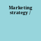 Marketing strategy /