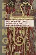 Medical humanity and inhumanity in the German speaking world /