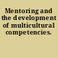 Mentoring and the development of multicultural competencies.