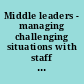 Middle leaders - managing challenging situations with staff : Audio clip.