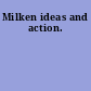 Milken ideas and action.