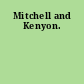 Mitchell and Kenyon.