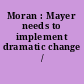 Moran : Mayer needs to implement dramatic change /