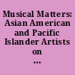 Musical Matters: Asian American and Pacific Islander Artists on Inclusivity /