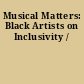 Musical Matters: Black Artists on Inclusivity /