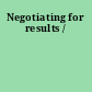 Negotiating for results /