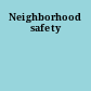 Neighborhood safety